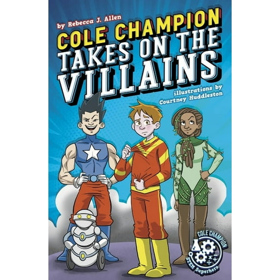 Cole Champion Takes on the Villains: Book 2 (Hardcover)