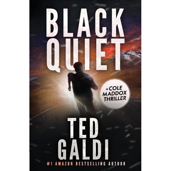 Cole Maddox Black Quiet: A Cole Maddox Action Thriller, Book 1, (Paperback)