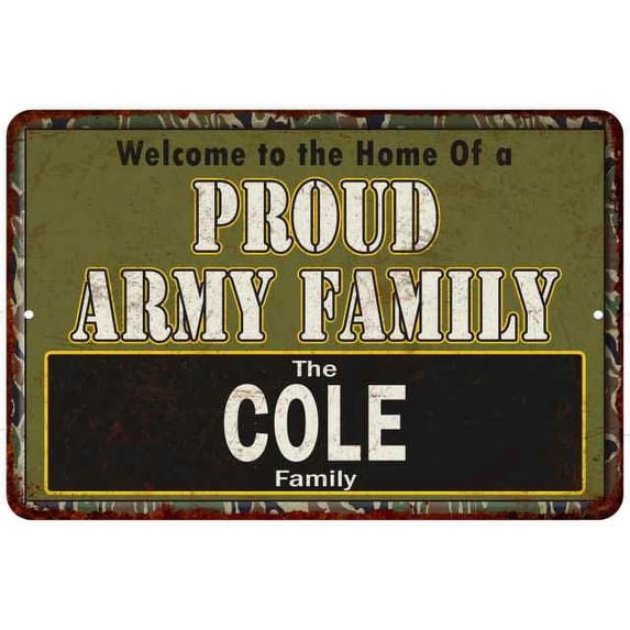 Cole Proud Army Family Gift Gift 12x18 Metal Sign 112180023116