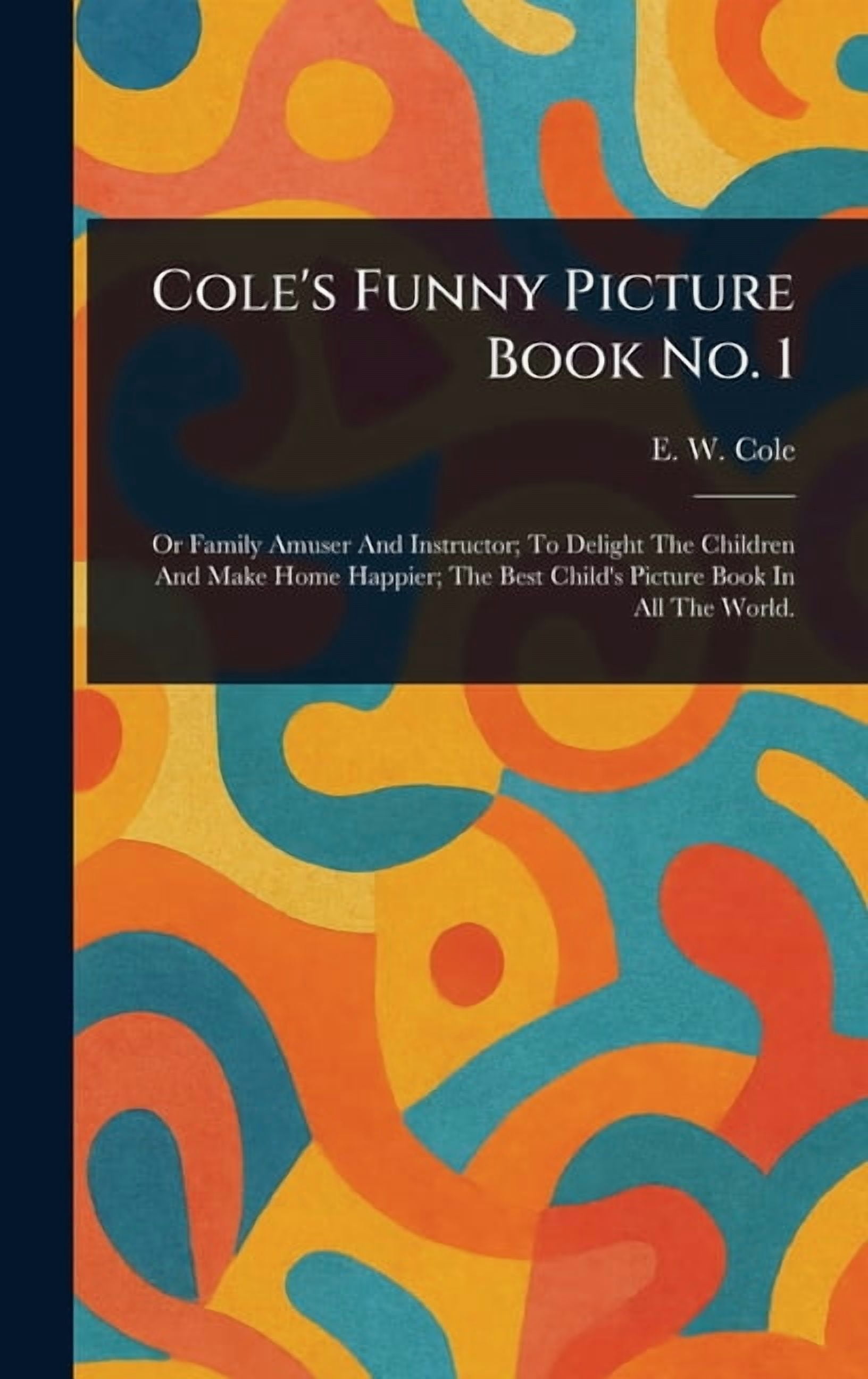 Cole's Funny Picture Book No. 1, (Hardcover)