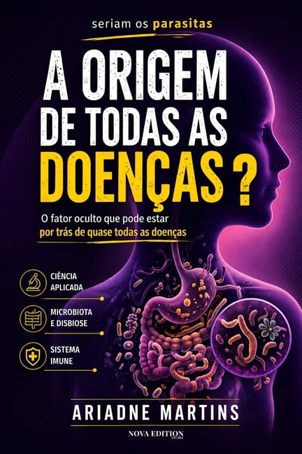 ColeÃ§Ã£o Despertar Da ConsciÃªncia Seriam os Parasitas a Origem de Todas as DoenÃ§as?: O fator oculto que pode estar por trÃ¡s de quase todas as doenÃ§as, (Paperback)