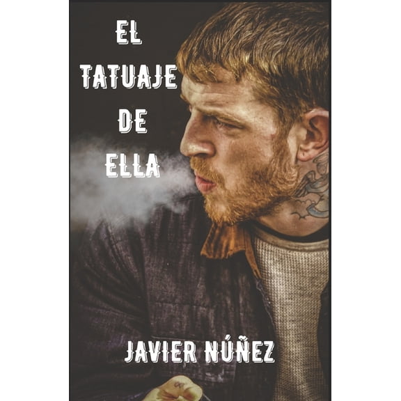 Coleccin Historias Para Ratos Muertos El Tatuaje de Ella, (Paperback)