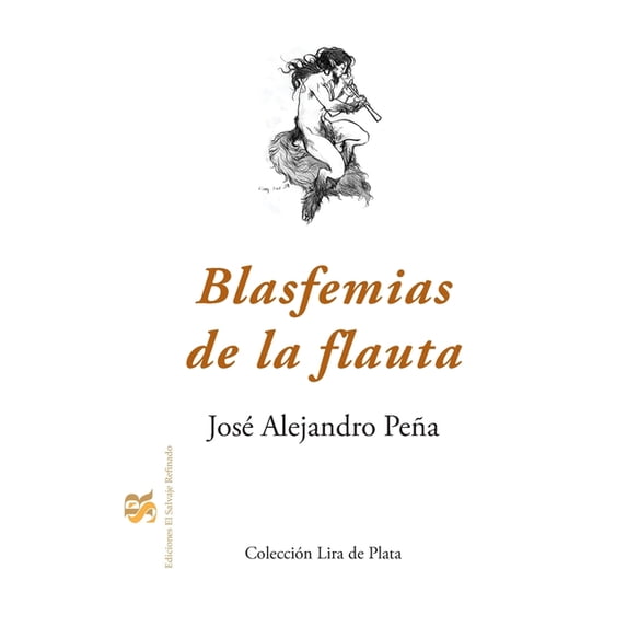 Colección Lira de Plata Blasfemias de la flauta, Book 1, (Paperback)