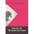 thumbnail image 1 of Colecciones: Colección #11: "Mi mundo es la Poesía" (Paperback), 1 of 1