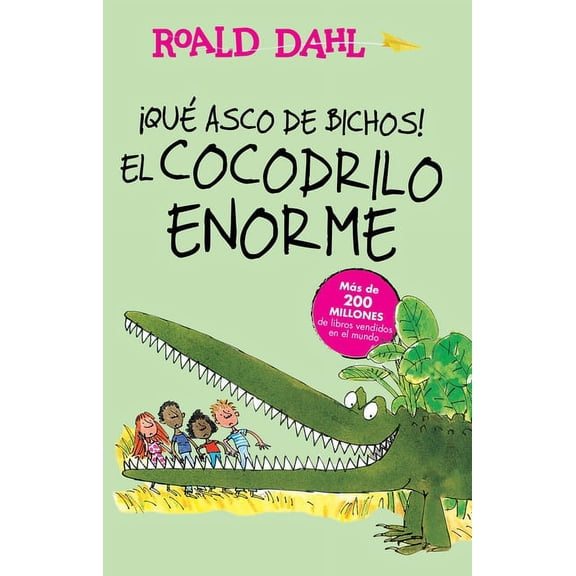 Coleccin Alfaguara Clsicos: Que asco de bichos!: El cocodrilo enorme / The Enormous Crocodile (Paperback)