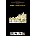 thumbnail image 1 of Colección Arquitectura Y Humanidades: Volumen 7 Paisajes Arquitectónicos I (Paperback), 1 of 1