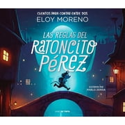 Colecci n Cuentos Para Contar Entre DOS Las Reglas del Ratoncito P rez / The Rules by Perez the Tooth Mouse, Hardcover