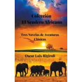 thumbnail image 1 of ColecciÃ³n El Sendero Africano- Tres Novelas de Aventuras ClÃ¡sicas, (Paperback), 1 of 1