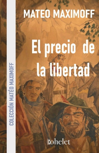ColecciÃ³n Mateo Maximoff El precio de la libertad: de la esclavitud del pueblo gitano, Book 2, (Paperback)