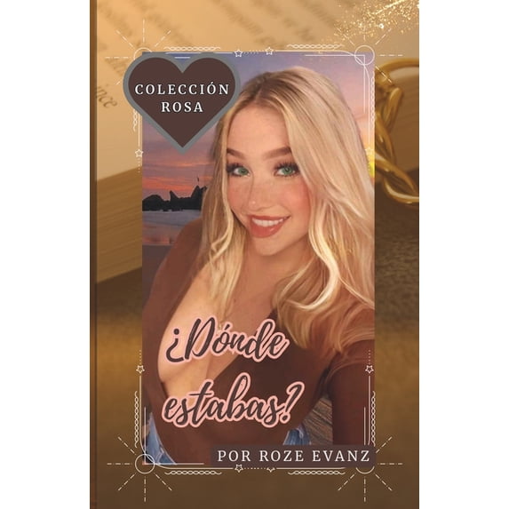 Colección Rosa: ¿Dónde estabas? (Paperback)