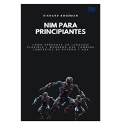Colecci n de Lenguajes de Pr xima Genera Nim para principiantes C mo aprender un lenguaje flexible y moderno que combine conceptos de Python y Ada, Book 50, Paperback