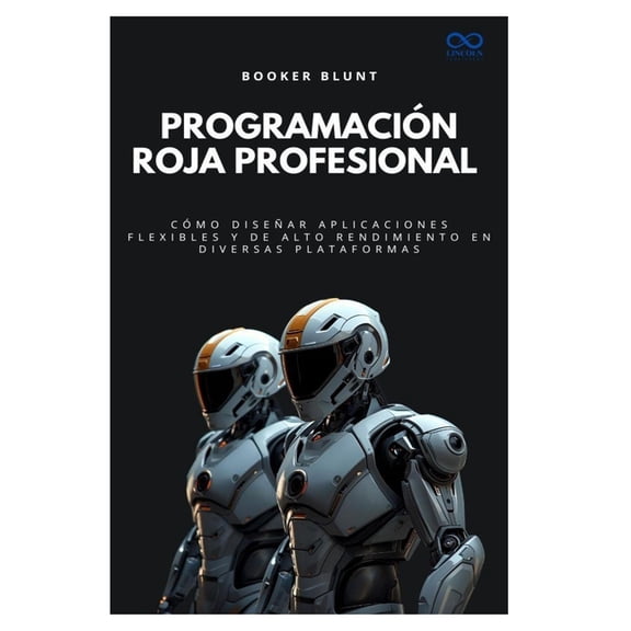 Coleccin de Lenguajes de Prxima Genera Programacin Roja Profesional: Cmo disear aplicaciones flexibles y de alto rendimiento en diversas plataformas, Book 9, (Paperback)