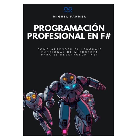 Coleccin de Lenguajes de Prxima Genera Programacin profesional en F#: Cmo aprender el lenguaje funcional de Microsoft para el desarrollo .NET, Book 35, (Paperback)