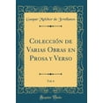 thumbnail image 1 of Colección de Varias Obras En Prosa Y Verso, Vol. 6 (Classic Reprint) (Hardcover), 1 of 1