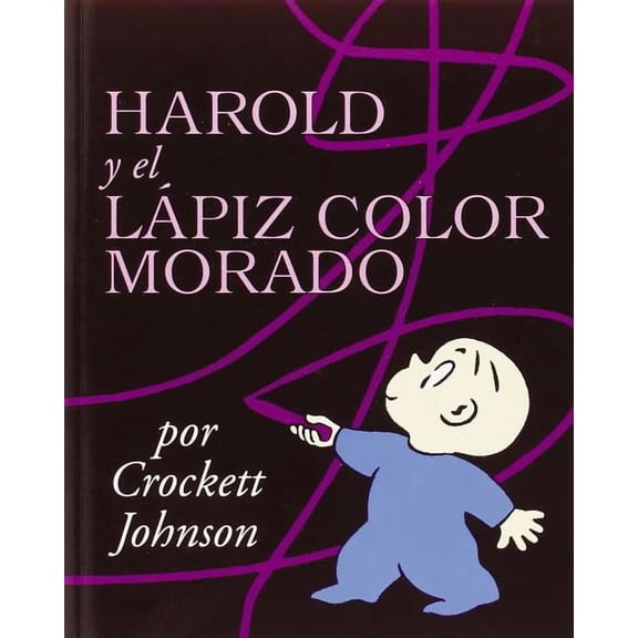 Coleccion Harper Arco Iris Harold Y El Lpiz Color Morado: Harold and the Purple Crayon (Spanish Edition), (Paperback)