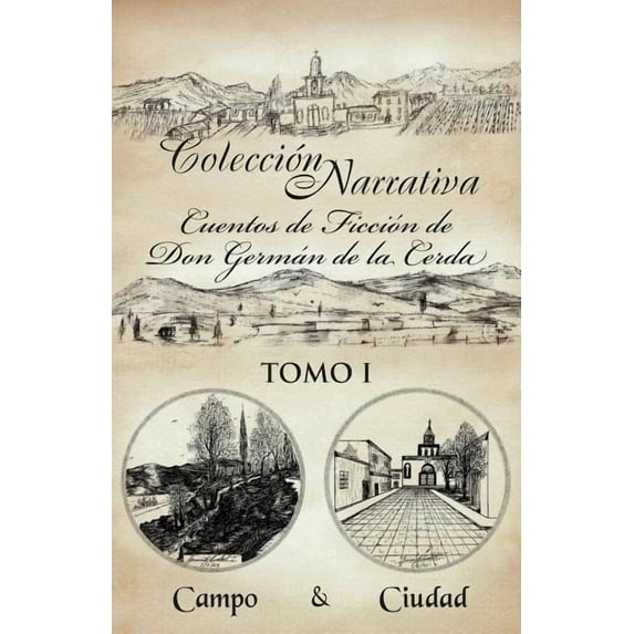 Coleccion Narrativa Cuentos de Ficcion de Don German de la Cerda