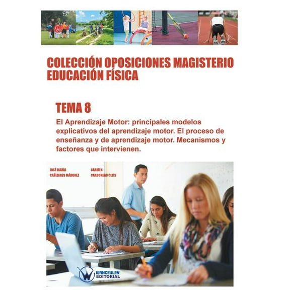 Coleccion Oposiciones Magisterio Educacion Fisica. Tema 8