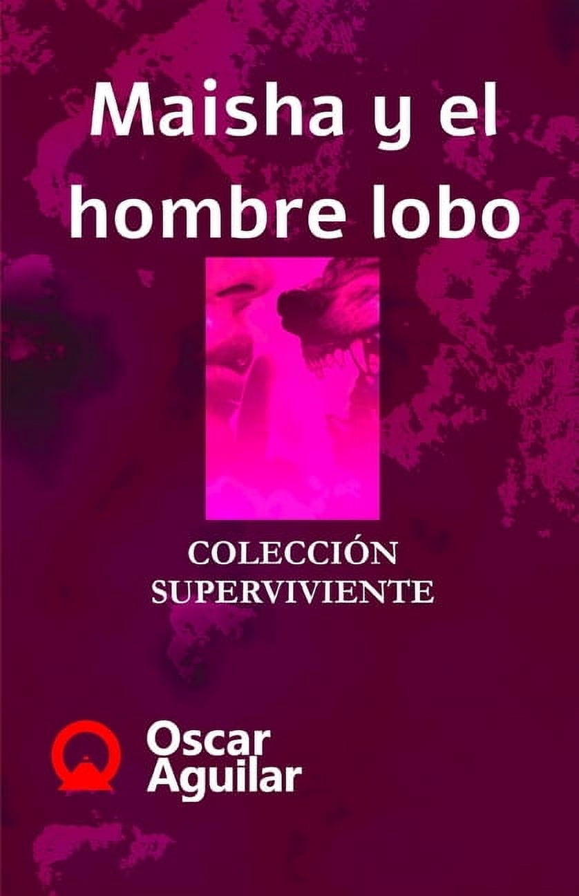 Coleccion Superviviente: Maisha y el hombre lobo (Series #5) (Paperback)