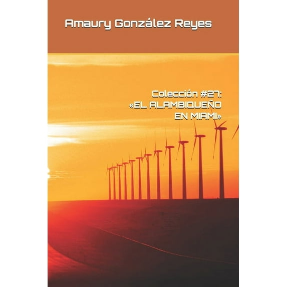 Colecciones: Colección #27: El Alambiqueño En Miami (Paperback)