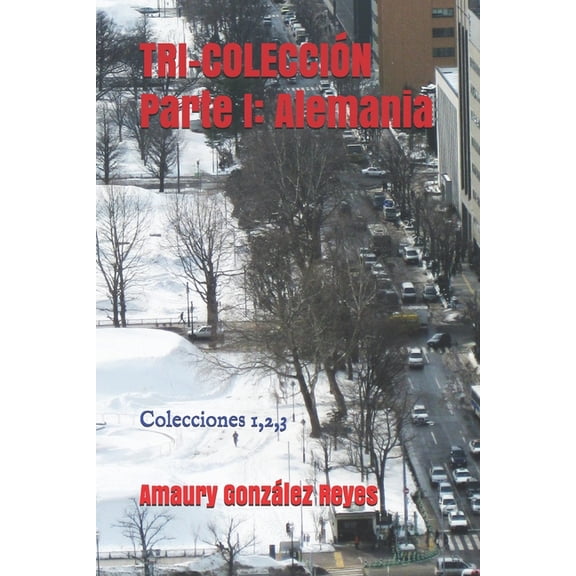 Colecciones: TRI-COLECCIN/Parte I: Alemania: Colecciones 1,2,3 (Paperback)