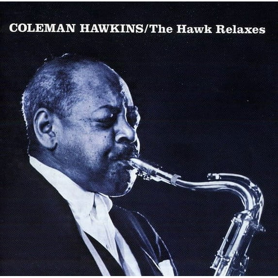 Coleman Hawkins - Hawk Relaxes - Music & Performance - CD
