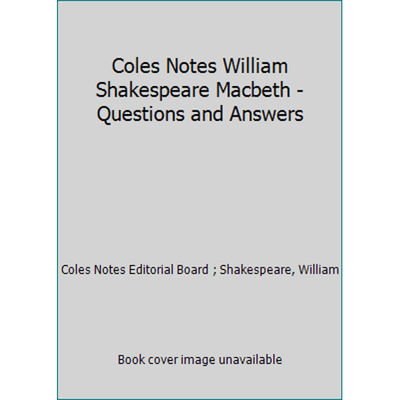 Pre-Owned Coles Notes William Shakespeare Macbeth - Questions and Answers (Paperback) 0774037474 9780774037471