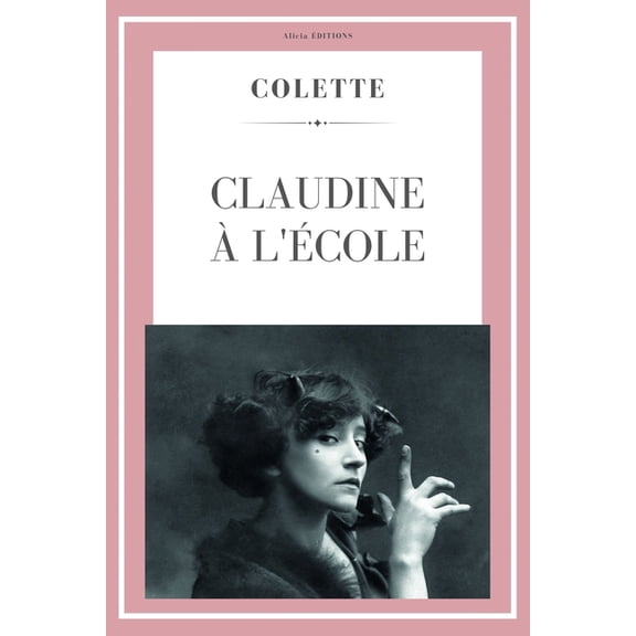 Colette Claudine Ã  l'Ã©cole, (Paperback)