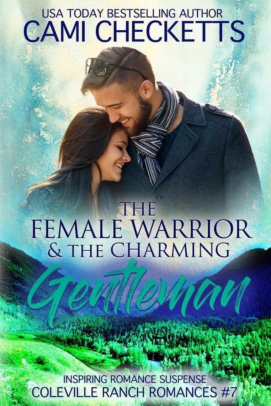 Coleville Ranch Romances The Female Warrior & The Charming Gentleman ...