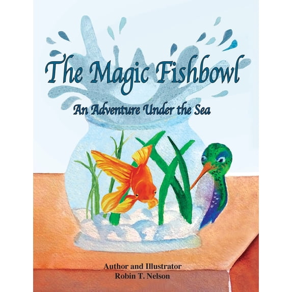 Colibri The Magic Fishbowl: An Adventure Under the Sea, Book 4, (Paperback)