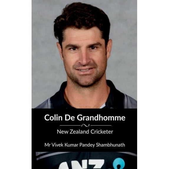 Colin De Grandhomme: New Zealand Cricketer, (Paperback)