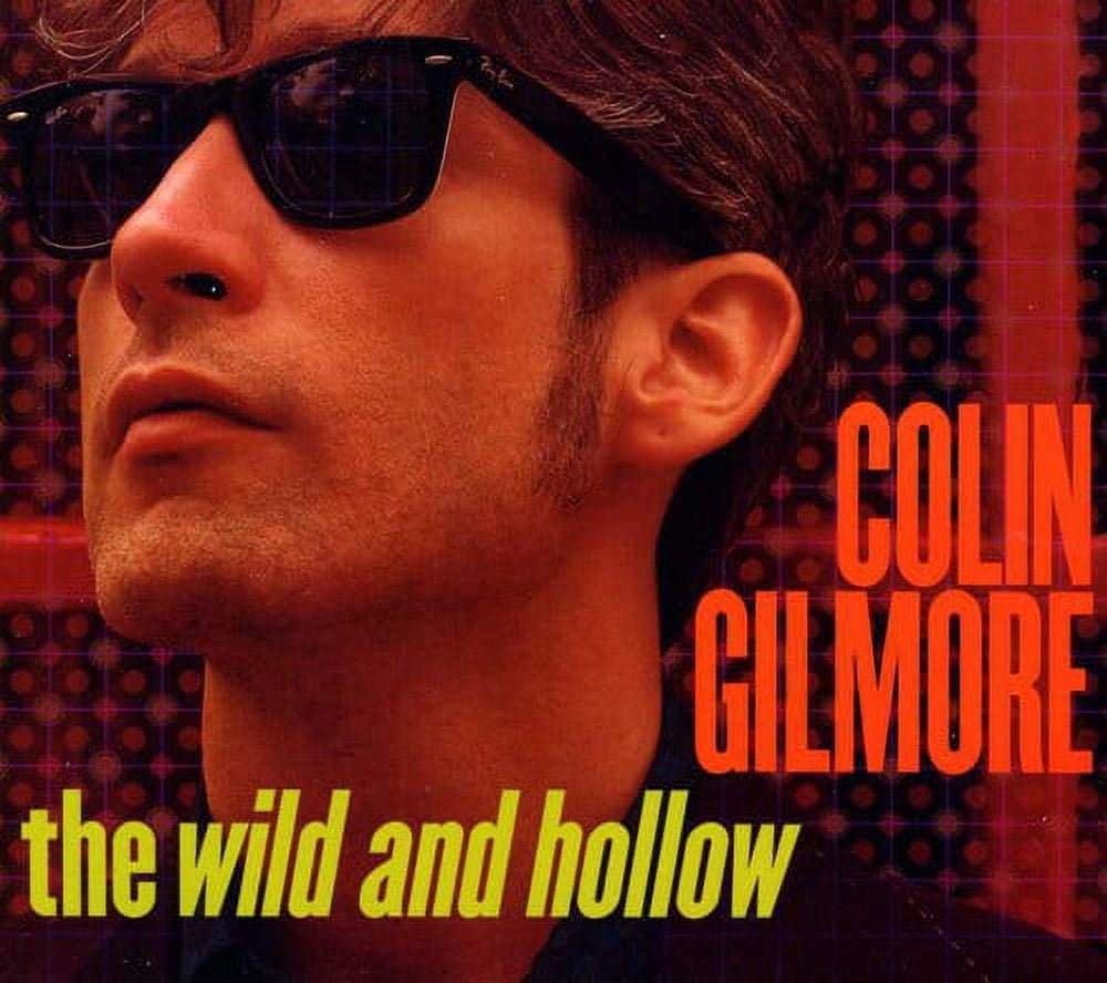Colin Gilmore - The Wild and Hollow - Music & Performance - CD
