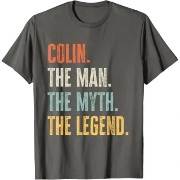 Colin, Man Myth Legend, Best Name Colin T-Shirt