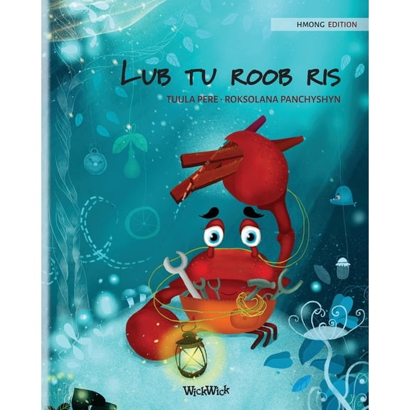 Colin the Crab Lub tu roob ris (Hmong Edition of "The Caring Crab"), Book 1, (Paperback)
