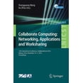 thumbnail image 1 of Lecture Notes of the Institute for Compu Collaborate Computing: Networking, Applications and Worksharing: 12th International Conference, Collaboratecom 2016, Bei, Book 201, (Paperback), 1 of 1