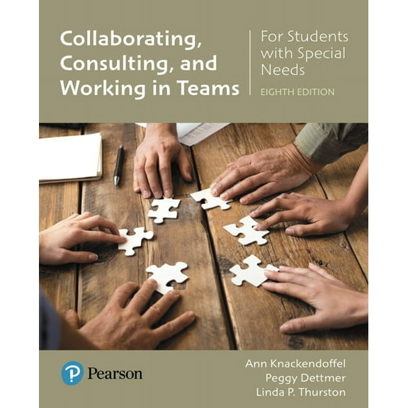 Collaborating, Consulting, and Working in Teams for Students with Special Needs, (Paperback)