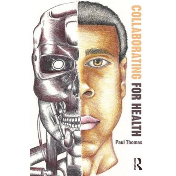Pre-Owned Collaborating for Health (Paperback) by Paul Thomas