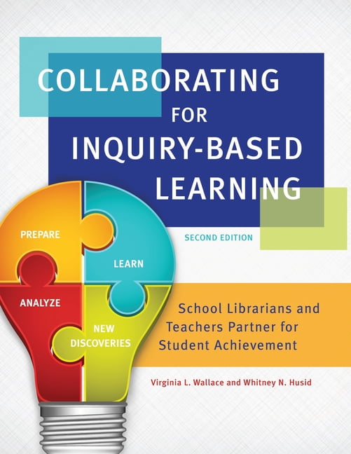 Collaborating for Inquiry-Based Learning: School Librarians and ...