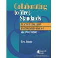 thumbnail image 1 of Collaborating to Meet Standards: Teacher/Librarian Partnerships for K-6 (Paperback), 1 of 1