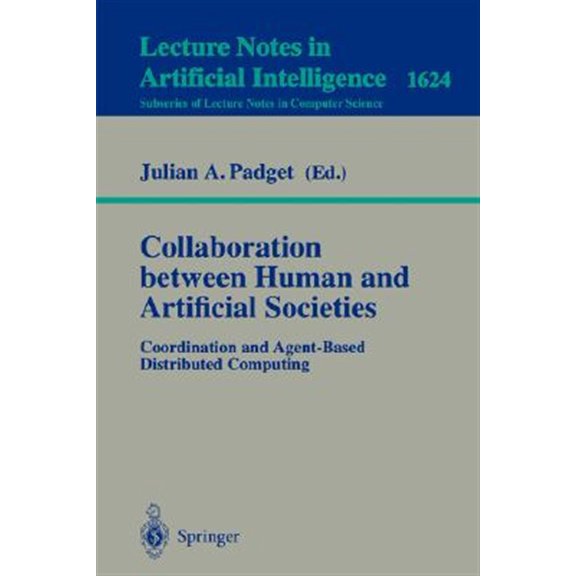 Pre-Owned Collaboration Between Human and Artificial Societies: Coordination and Agent-Based Distributed Computing (Paperback)