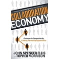 thumbnail image 1 of Pre-Owned Collaboration Economy: Eliminate the Competition by Creating Partnership Opportunities (Paperback) 1614489831 9781614489832, 1 of 1