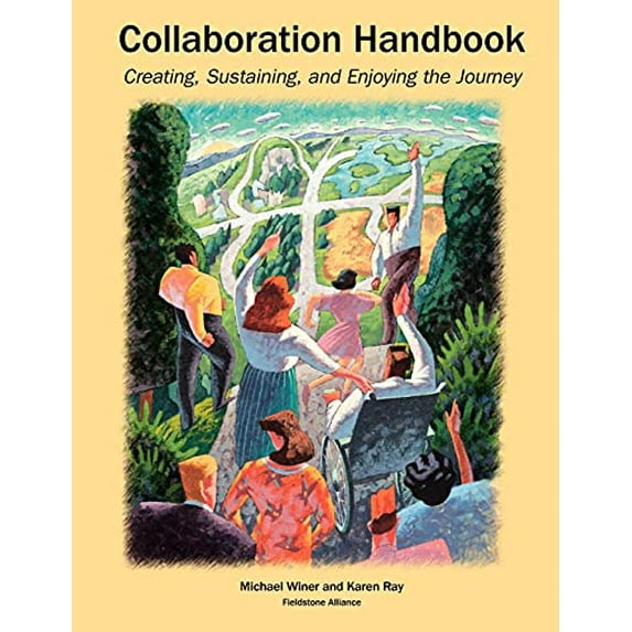 Pre-Owned Collaboration Handbook: Creating, Sustaining, and Enjoying the Journey (Paperback) 0940069032 9780940069039
