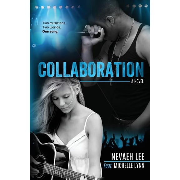Collaboration Paperback 1496054458 9781496054456 Michelle Lynn, Nevaeh Lee