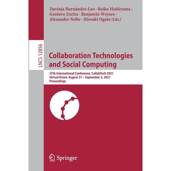 Collaboration Technologies and Social Computing: 27th International Conference, Collabtech 2021, Virtual Event, August 3, (Paperback)