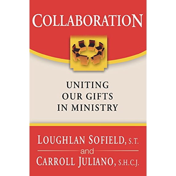 Pre-Owned Collaboration: Uniting Our Gifts in Ministry (Paperback) 0877936838 9780877936831