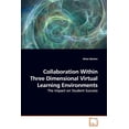 thumbnail image 1 of Collaboration Within Three Dimensional Virtual Learning Environments, (Paperback), 1 of 1