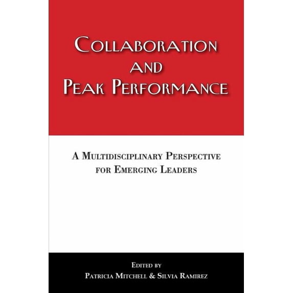 Collaboration and Peak Performance (Paperback)
