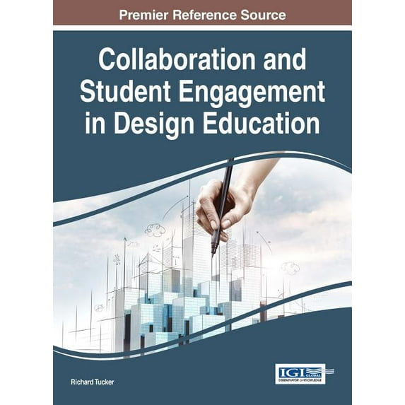 Collaboration and Student Engagement in Design Education, (Hardcover)