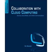 Collaboration with Cloud Computing Security, Social Media, and Unified Communications, Paperback