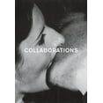 thumbnail image 1 of Collaborations: Work and All-Connectedness in Contemporary Art and the Avant-Garde of the 1960s and 1970s, (Paperback), 1 of 1