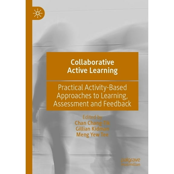 Collaborative Active Learning: Practical Activity-Based Approaches to Learning, Assessment and Feedback, (Paperback)
